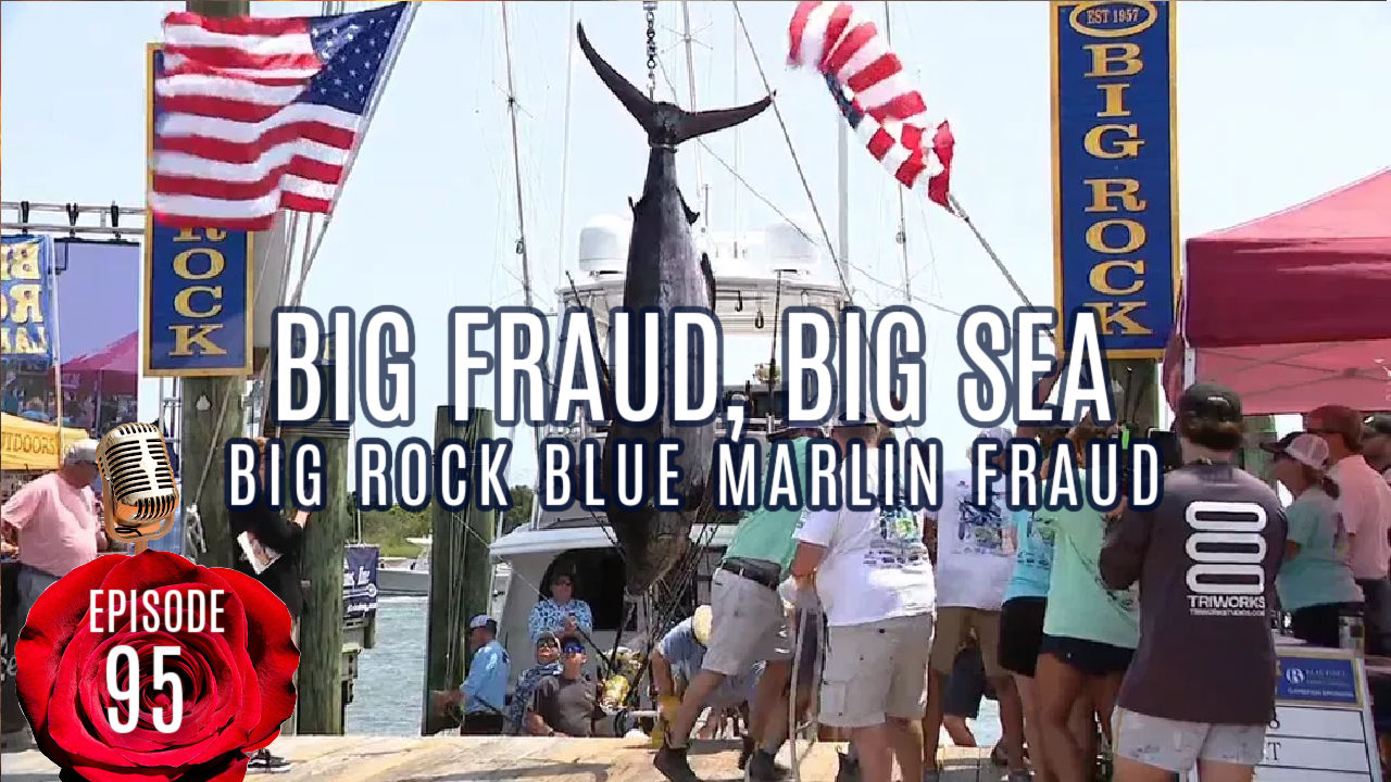 EP-95-BIG-ROCK-BLUE-MARLIN-FRAUD