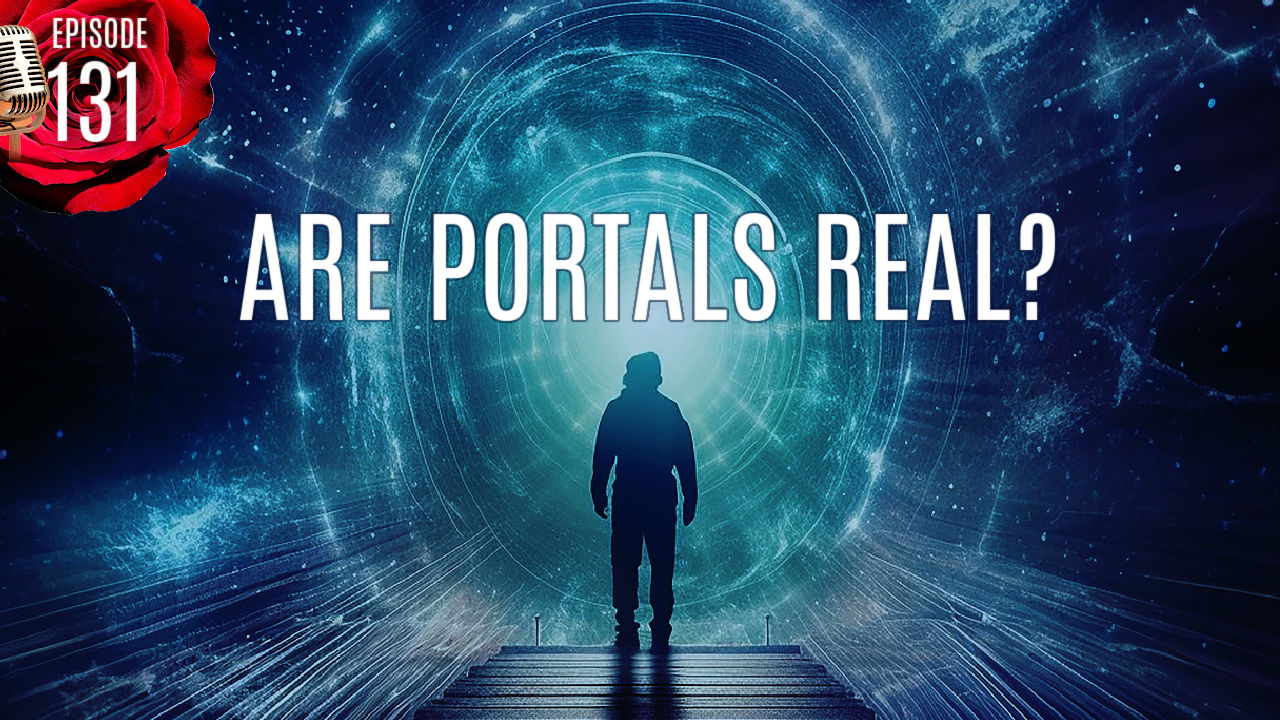 PODCAST-EPISODE-131-ARE-PORTALS-REAL