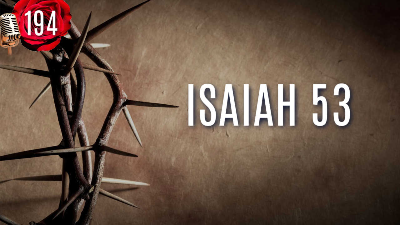 PODCAST-EPISODE-194-ISAIAH-53