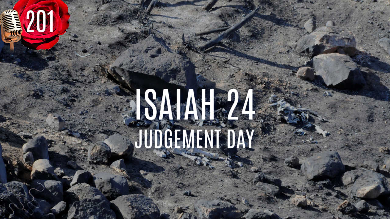 PODCAST-EPISODE-201-ISAIAH-24-JUDGEMENT-DAY
